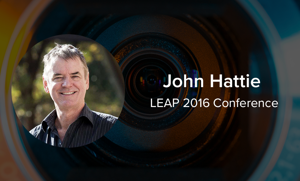 Reflections on John Hattie's LEAP Conference Keynote ClickView AU